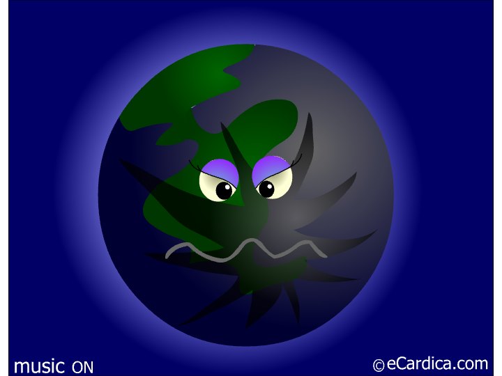 Angry Earth Frowning Planet eCard - free More Holidays greeting card