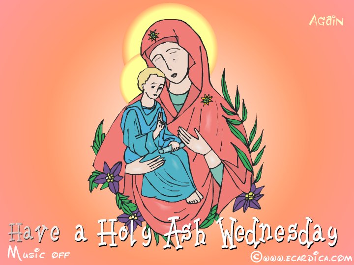 Holy Ash Wednesday Madonna eCard - free More Holidays greeting card