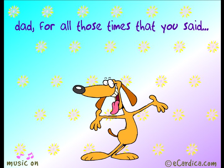 Dad For All Those Times eCard - free Father's Day greeting card
