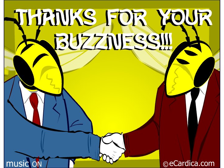 Thanks For Your Buzzness eCard - free Business & Office greeting card