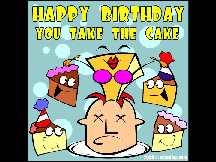 You Take The Cake Birthday eCard - free For Him greeting card
