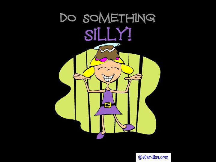 Do Something Silly Daughter Birthday eCard - free Daughter Birthday greeting card