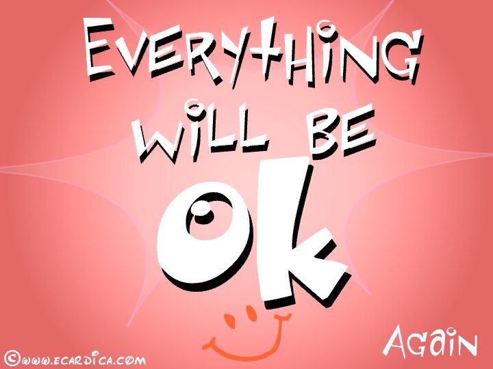 Don't Despair Everything Will Be Ok eCard - free Encouragement greeting card