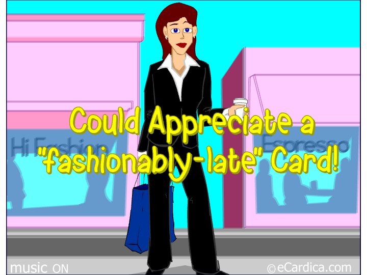 Fashionably Late Birthday Wish eCard - free Belated Birthday greeting card