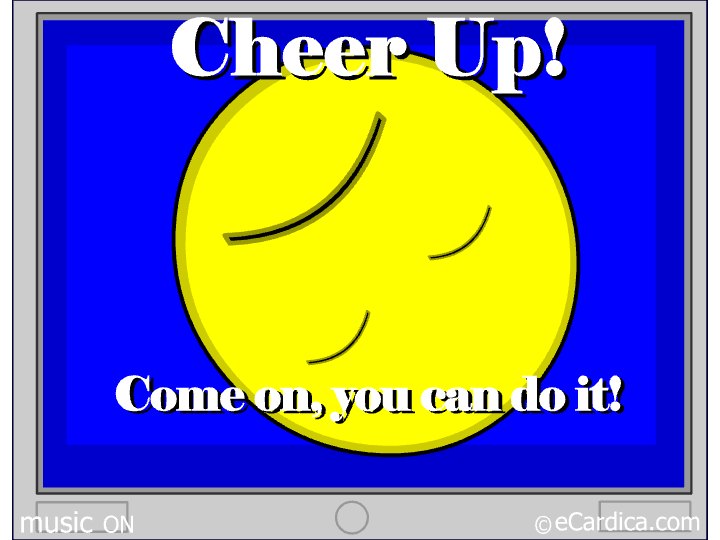 Cheer Up You Can Do It eCard - free Encouragement greeting card
