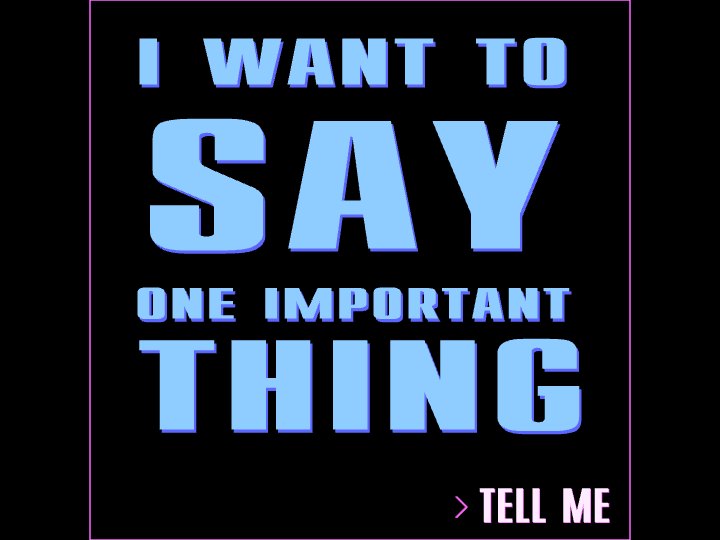 One Important Thing To Say