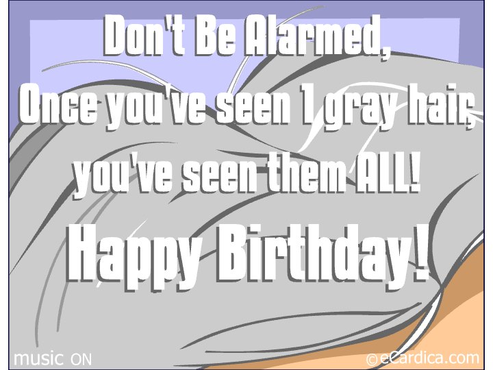 Seen One Gray Hair Birthday eCard - free Over the Hill greeting card