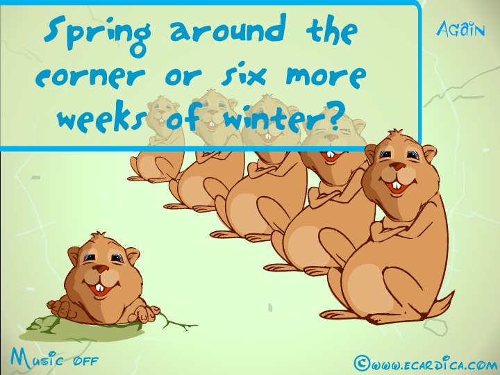 Six More Weeks Of Winter Groundhogs eCard - free More Holidays greeting card