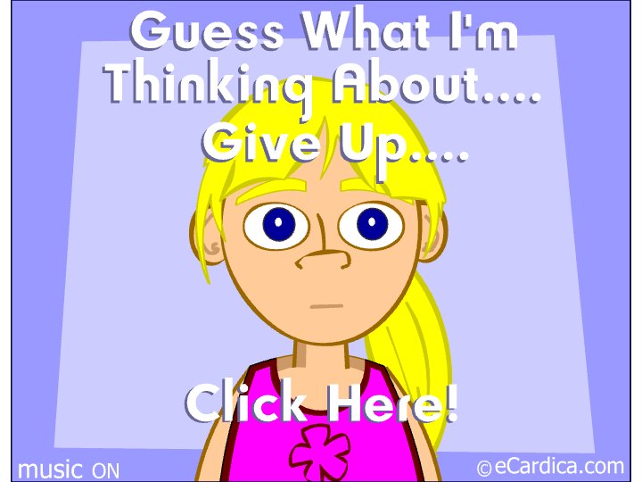 Guess What I Am Thinking About
