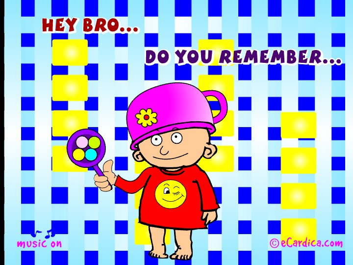 Hey Bro Do You Remember eCard - free Family greeting card