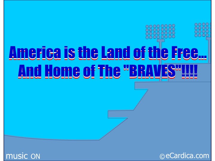 Home Of The Braves eCard - free Fourth of July greeting card