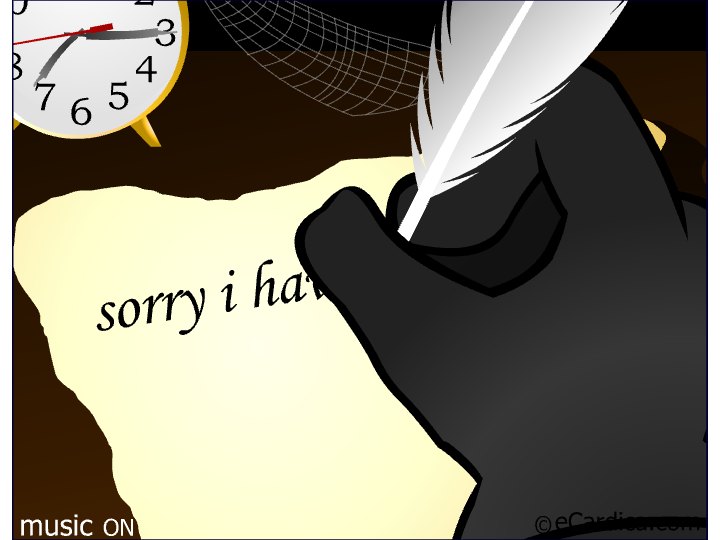 Sorry I Haven't Written