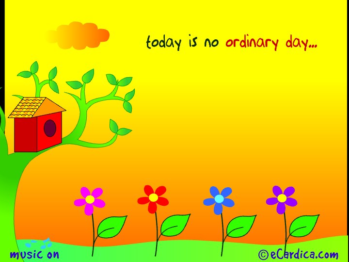 Today Is No Ordinary Day