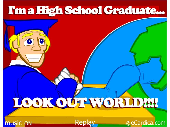 High School Grad Look Out World eCard - free Graduation greeting card