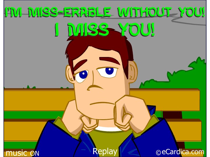 Miss-erable Without You