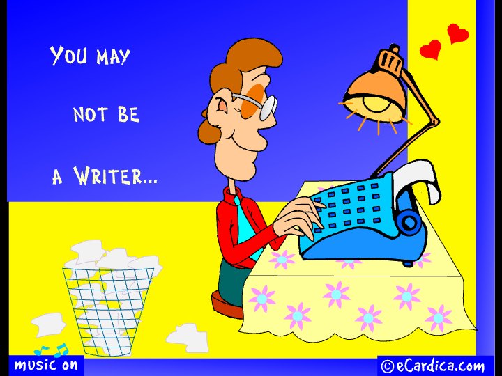You May Not Be A Writer eCard - free Husband Birthday greeting card