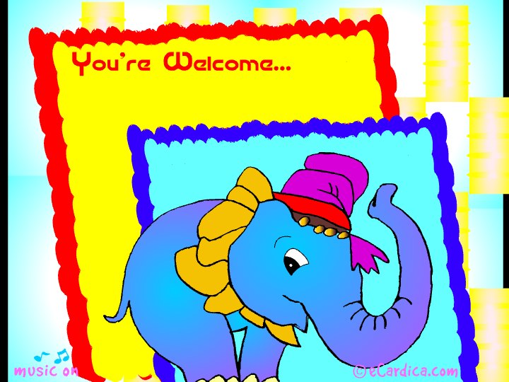 My Pleasure Elephant You're Welcome