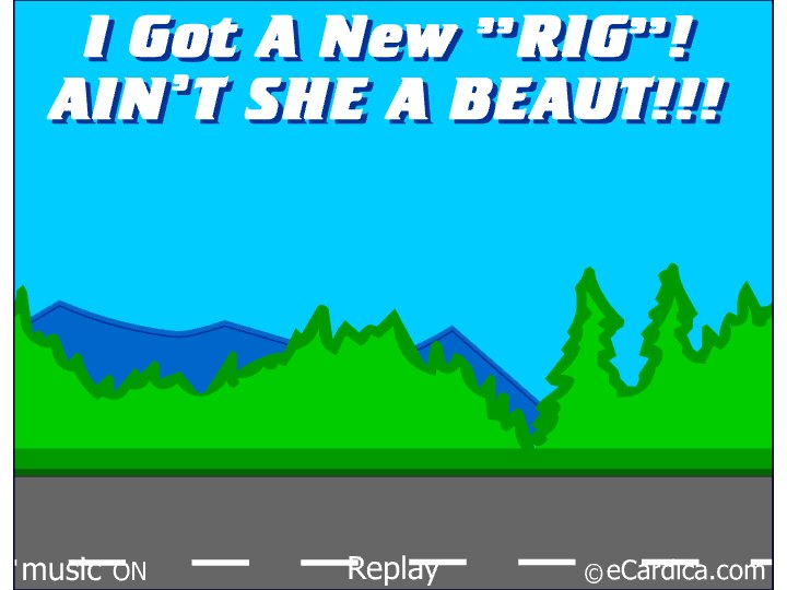 New Rig Aint She A Beaut eCard - free New Car greeting card
