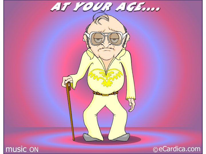 At Your Age Old Elvis eCard - free Over the Hill greeting card