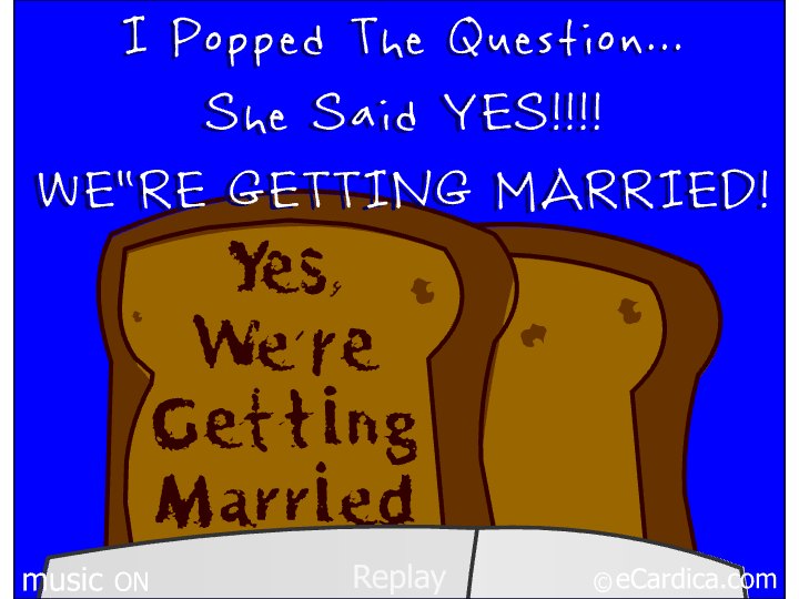 Popped The Question She Said Yes eCard - free Wedding greeting card