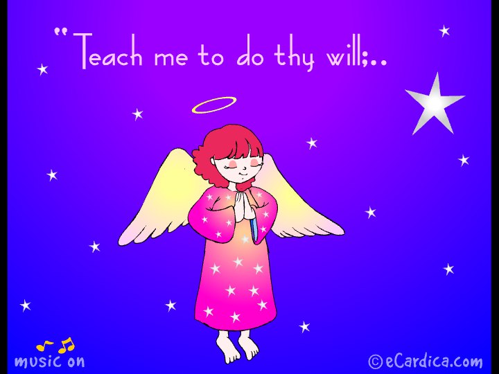 Teach Me To Do Thy Will eCard - free More Holidays greeting card