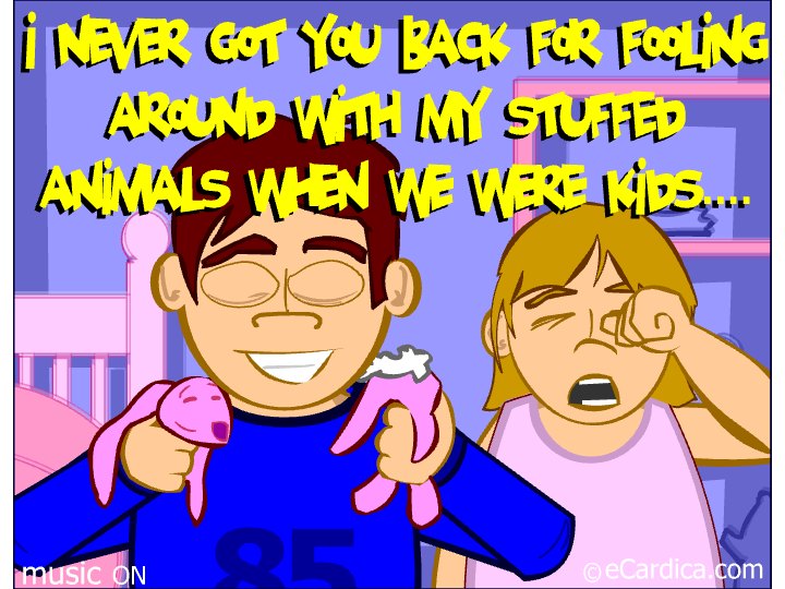 Revenge For My Stuffed Animals eCard - free Brother Birthday greeting card