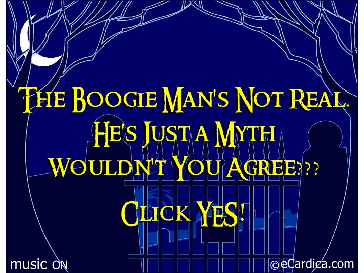 The Boogie Man Is Just A Myth eCard - free Halloween greeting card