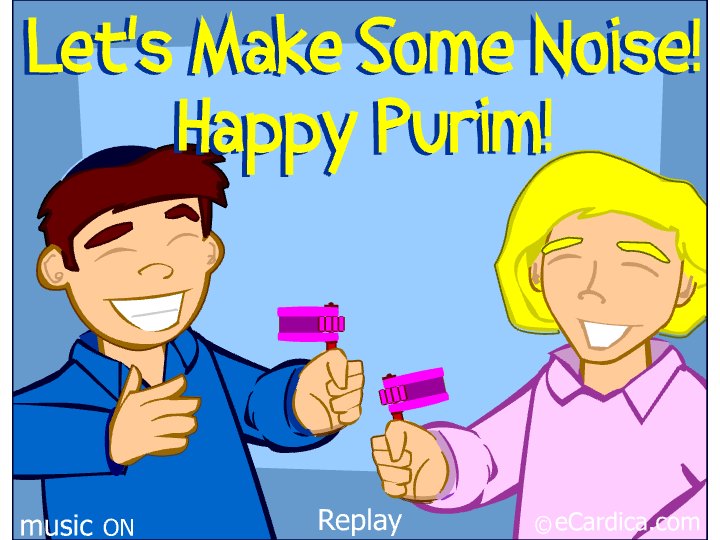 Let's Make Some Noise Purim