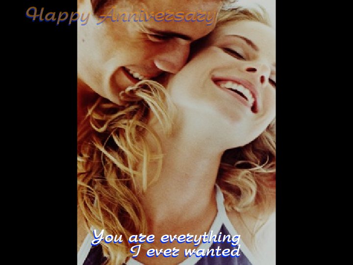 You Are Everything I Ever Wanted eCard - free Anniversary greeting card