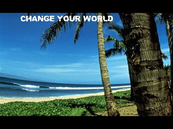 Change Your World Beach