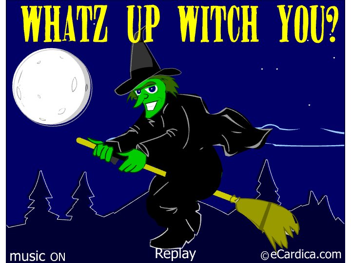 Whats Up Witch You