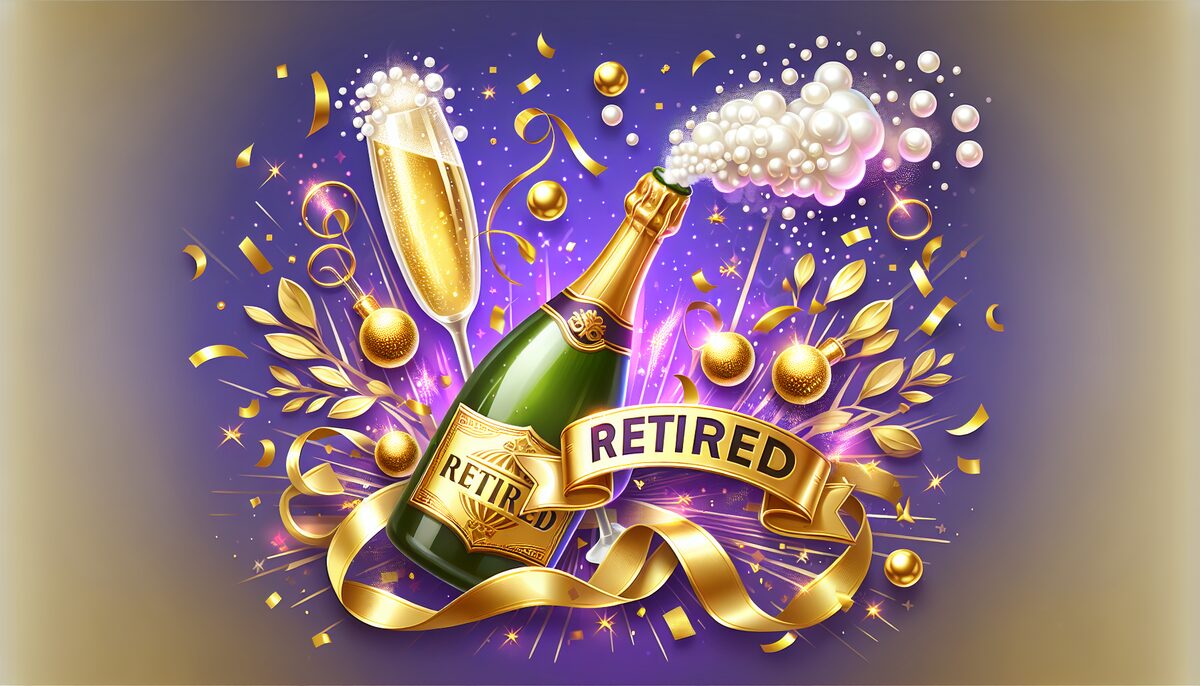 You Did It — Retire!